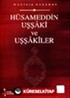 Hüsameddin Uşşâkî ve Uşşâkîler