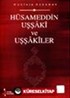 Hüsameddin Uşşâkî ve Uşşâkîler