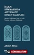 İslam Dünyasında Alternatif Düzen Talepleri (Mısır, Pakistan, Fas, K. Irak, Tunus, Lübnan, Malezya)