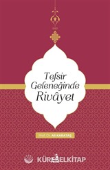 Tefsir Geleneğinde Rivayet