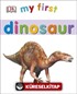 DK - My First Dinosaur