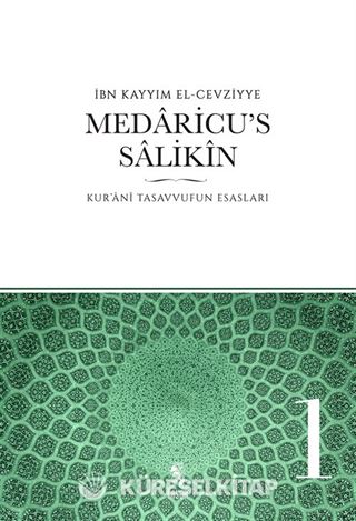 Medaricu's Salikin / Kur'ani Tasavvufun Esasları / 1. Cilt
