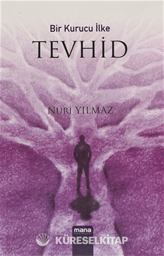 Bir Kurucu İlke Tevhid