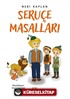 Seruçe Masalları