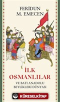 İlk Osmanlılar ve Batı Anadolu Beylikleri Dünyası