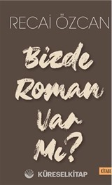 Bizde Roman Var mı?