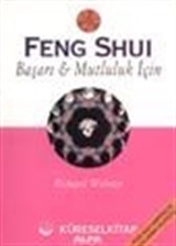 Feng Shui Başarı ve Mutluluk İçin