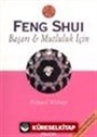 Feng Shui Başarı ve Mutluluk İçin