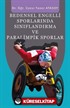 Bedensel Engelli Sporlarında Sınıflandırma ve Paralimpik Sporlar