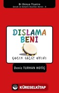 Dışlama Beni / Çocuk Gölge Oyunu