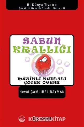 Sabun Krallığı / Müzikli Kuklalı Çocuk Oyunu