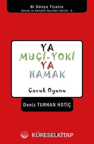 Ya Muçi-Yoki Ya Hamak / Çocuk Oyunu