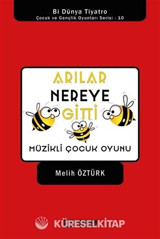 Arılar Nereye Gitti / Müzikli Çocuk Oyunu