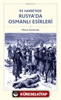 93 Harbi'nde Rusya'da Osmanlı Esirleri