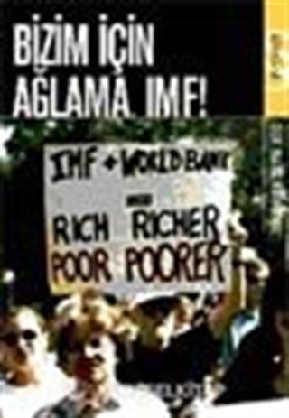 Bizim İçin Ağlama, IMF!