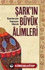 Şark'ın Büyük Alimleri