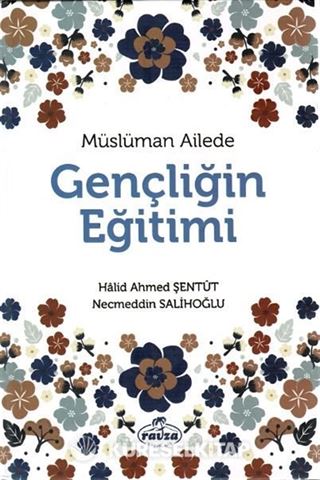 Müslüman Ailede Gençliğin Eğitimi