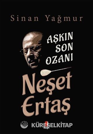 Aşkın Son Ozanı Neşet Ertaş