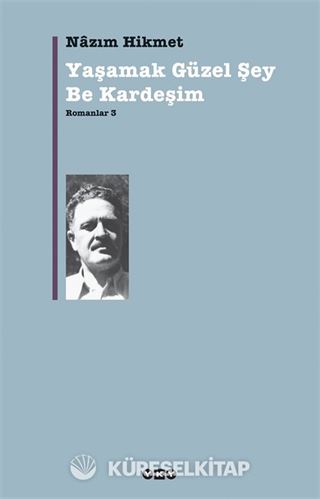 Yaşamak Güzel Şey Be Kardeşim / Romanlar-3