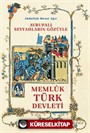 Avrupalı Seyyahların Gözüyle Memlûk Türk Devleti (1250-1517)