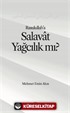 Rasulullah'a (sallallahu aleyhi ve sellem) Salavat'ı 'Yağcılık'la Niteleyen Hasta bir Mantığa Reddiye