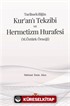 Tarihselciliğin Kur'an'ı Tekzibi ve Hermetizm Hurafesi (M.Öztürk Örneği)