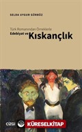 Türk Romanından Örneklerle Edebiyat ve Kıskançlık