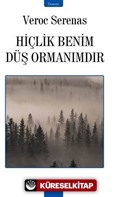 Hiçlik Benim Düş Ormanımdır