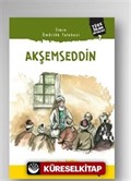 Akşemseddin Türk İslam Büyükleri 7