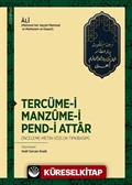 Tercüme-i Manzûme-i Pend-i Attar (İnceleme-Metin-Sözlük-Tıpkıbasım)