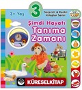 3+ Yaş Şimdi Hayatı Tanıma Zamanı