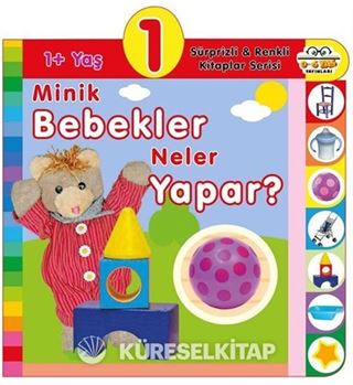 1+ Yaş Minik Bebekler Neler Yapar?