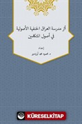 Eseru Medreseti'l-Iraki'l-Hanefiyye'l-Usuliyye fî Usuli'l-Mütekellimîn