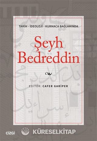 Tarih - İdeoloji - Kurmaca Bağlamında Şeyh Bedreddin