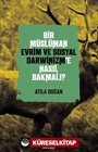 Bir Müslüman Evrim ve Sosyal Darwinizm'e Nasıl Bakmalı?