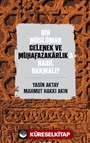 Bir Müslüman Gelenek ve Muhafazakarlık'a Nasıl Bakmalı?