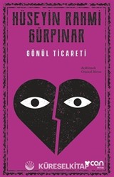 Gönül Ticareti (Açıklamalı Orijinal Metin)