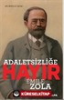 Adaletsizliğe Hayır - Emile Zola