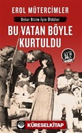 Bu Vatan Böyle Kurtuldu (Midi Boy)