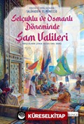 Selçuklu ve Osmanlı Döneminde Şam Valileri