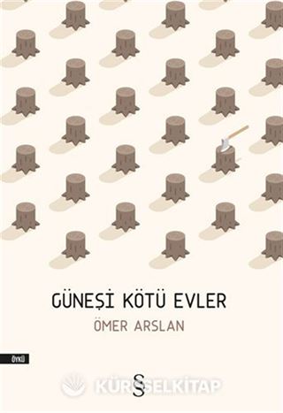 Güneşi Kötü Evler