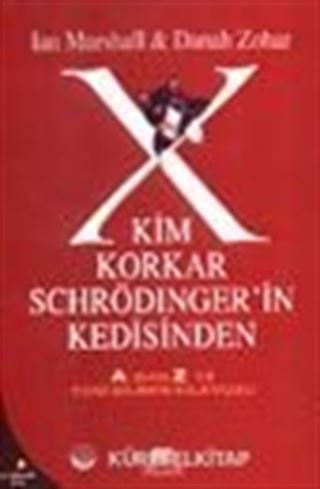 Kim Korkar Schrödinger'in Kedisinden A'dan Z'ye Yeni Bilimin Kılavuzu