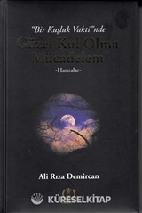 Bir Kuşluk Vaktinde Güzel Kul Olma Mücadelem
