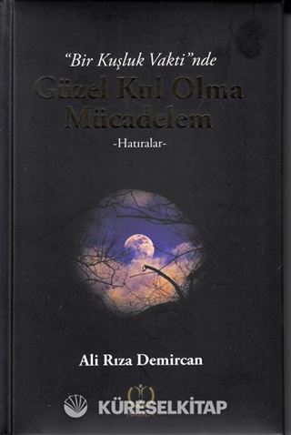 Bir Kuşluk Vaktinde Güzel Kul Olma Mücadelem
