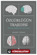 Özgürlüğün Trajedisi / Nörobilim Bağlamında İrade Sorunu