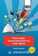 Dijital Çağda Öğretim Teknolojileri İle Türkçe Eğitimi
