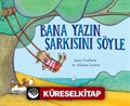 Bana Yazın Şarkısını Söyle