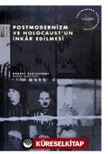 Postmodernizm ve Holocaust'un İnkar Edilmesi