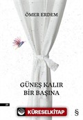 Güneş Kalır Bir Başına