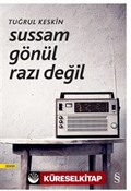 Sussam Gönül Razı Değil